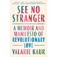 thumbnail image 1 of Pre-Owned See No Stranger : A Memoir and Manifesto of Revolutionary Love (Hardcover), 1 of 1
