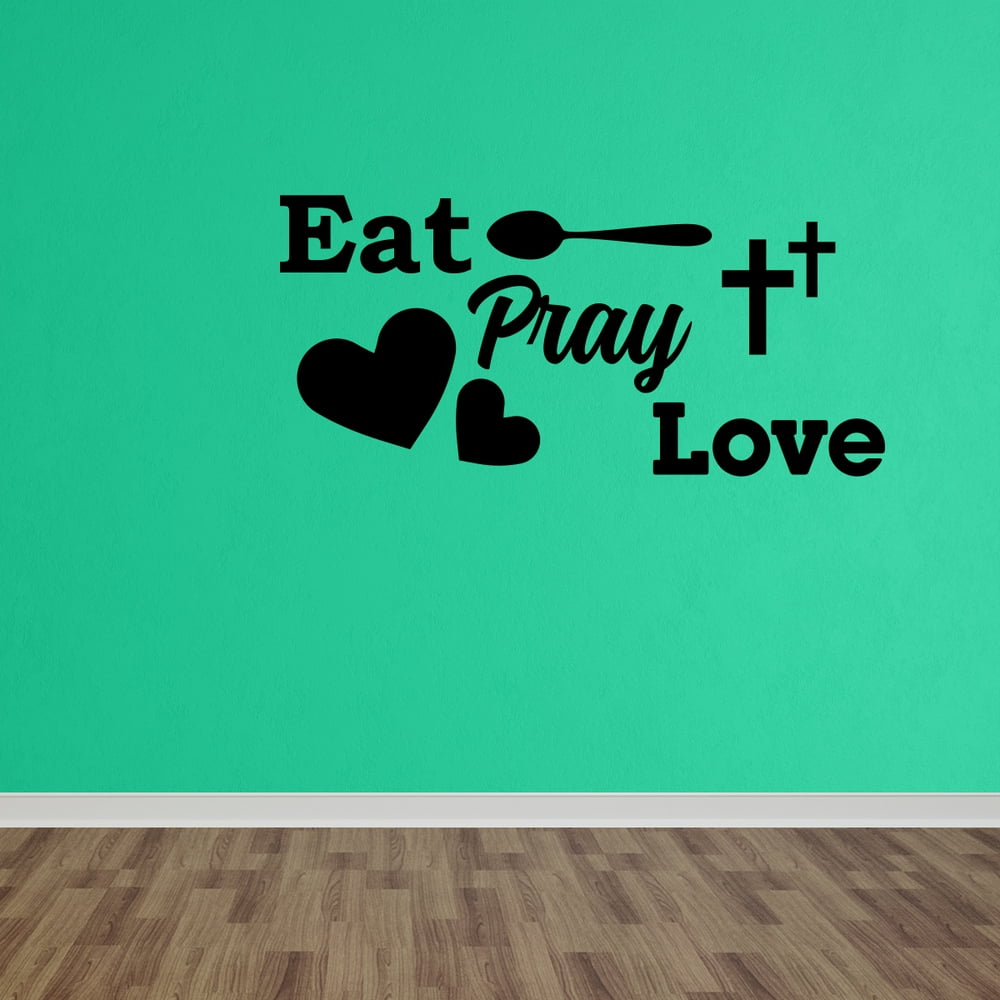 Wall Decal Quote Eat Pray Love Kitchen Diner Cafe