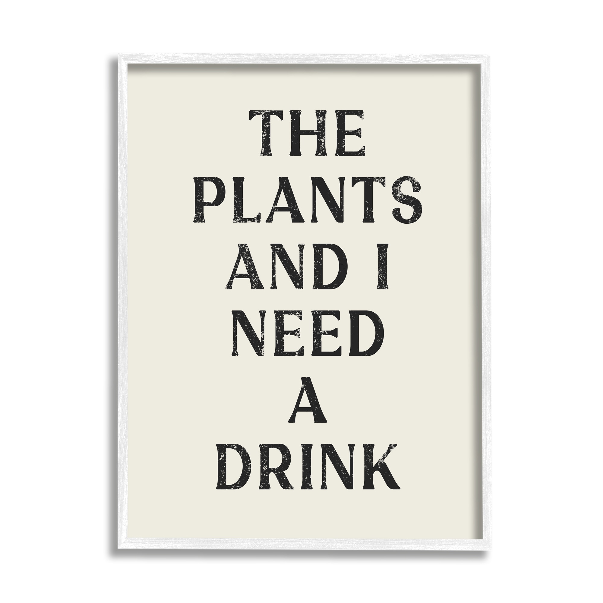 Stupell Industries Need a Drink Humorous Plant Parent Weathered Text Framed Wall Art, 24 x 30, Design by Lil' Rue
