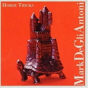 Mark de Gli Antoni - Horse Tricks - Alternative - CD