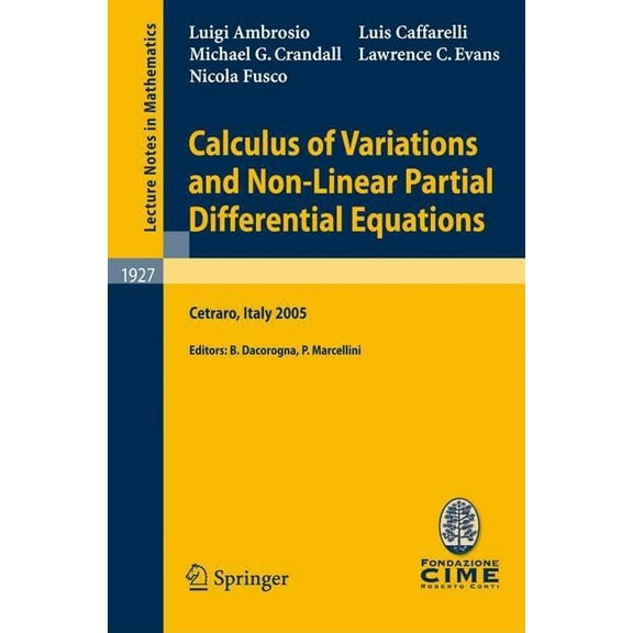Calculus of Variations and Nonlinear Partial Differential Equations: Lectures Given at the C.I.M.E. Summer School Held i, (Paperback)