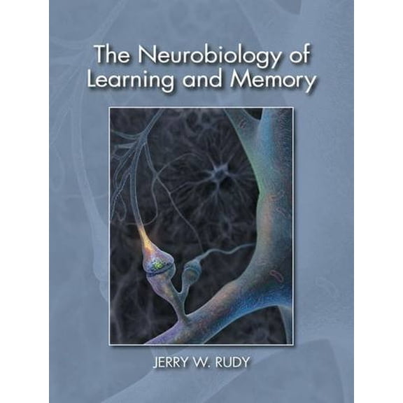 Pre-Owned The Neurobiology of Learning and Memory (Hardcover) 0878936696 9780878936694