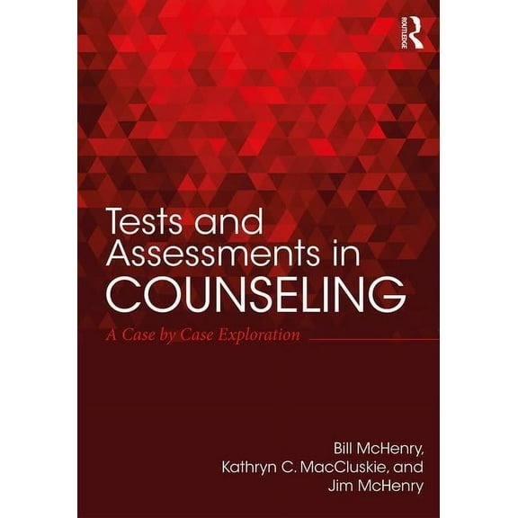 Tests and Assessments in Counseling: A Case by Case Exploration, (Paperback)