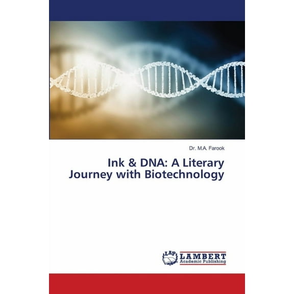 Ink & DNA: A Literary Journey with Biotechnology, (Paperback)