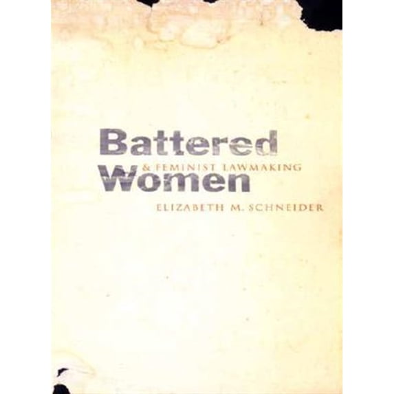 Pre-Owned Battered Women and Feminist Lawmaking (Paperback)