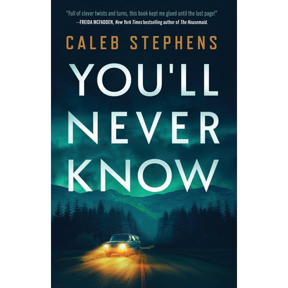 You'll Never Know: A Thriller, (Paperback)