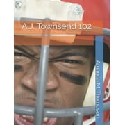 Aj Townsend: A.J. Townsend 102 (Paperback)