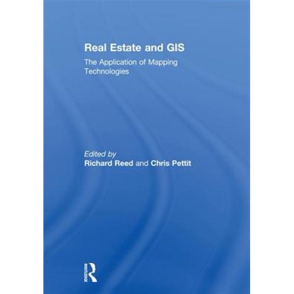 Pre-Owned Real Estate and GIS: The Application of Mapping Technologies (Hardcover)