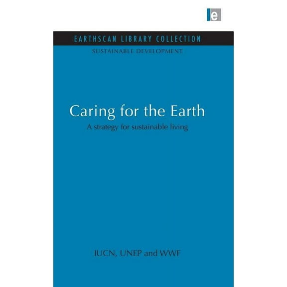 Sustainable Development Set Caring for the Earth: A strategy for sustainable living, (Hardcover)