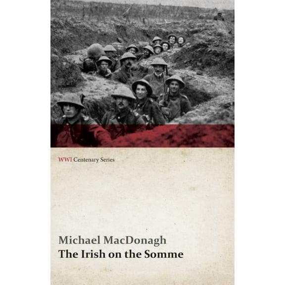 The Irish on the Somme (WWI Centenary Series), (Paperback)