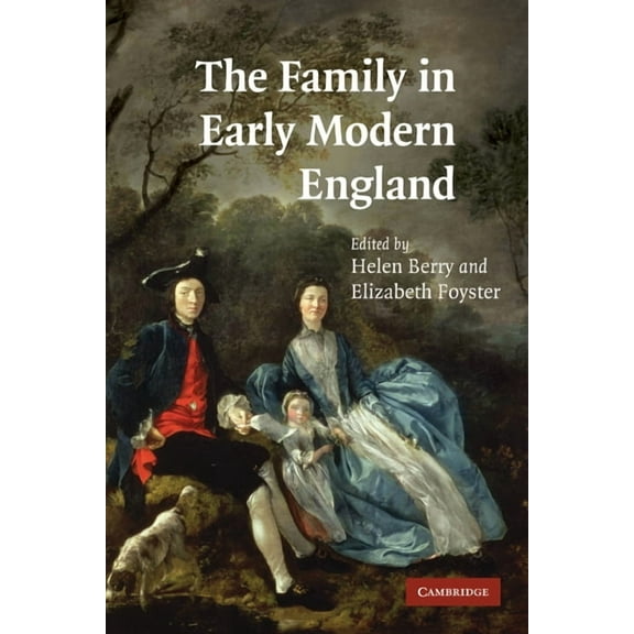 The Family in Early Modern England, (Paperback)