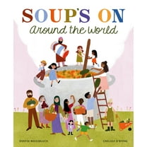 Taste the World Soup's on Around the World, (Hardcover)