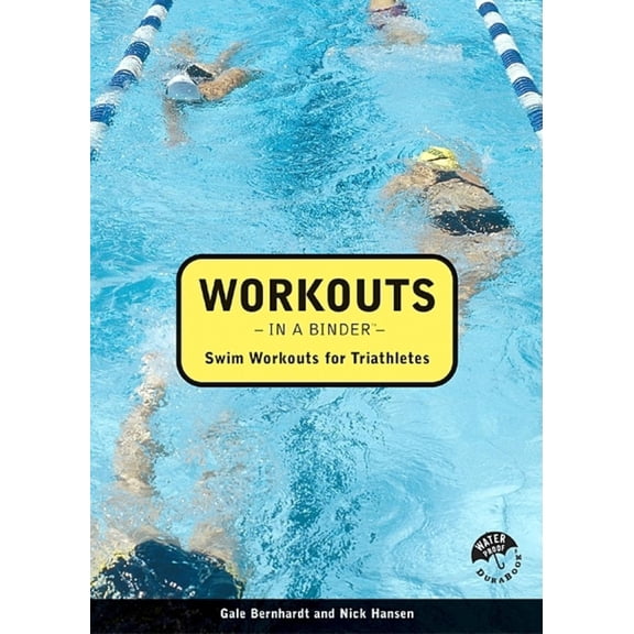 Pre-Owned Workouts in a Binder: Swim Workouts for Triathletes (Unknown) 1931382204 9781931382205