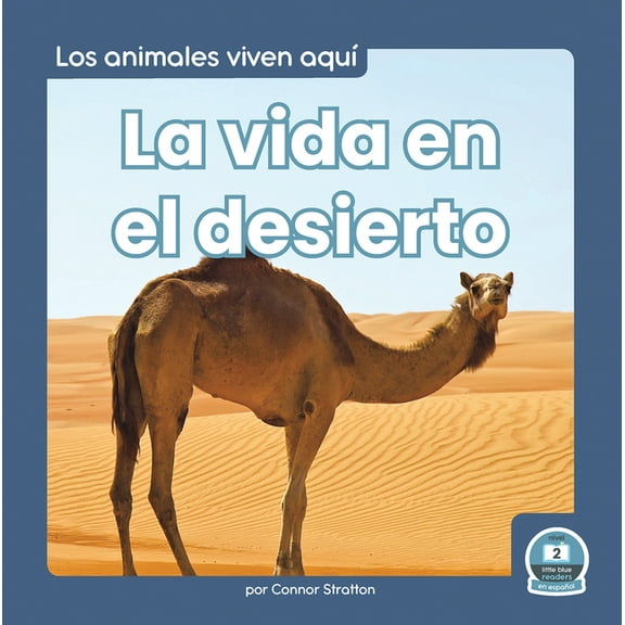 La Vida En El Desierto (Life in the Desert), (Paperback)