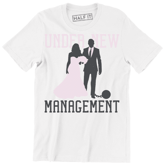 Under Management Funny Marriage Quote Men's T-Shirt