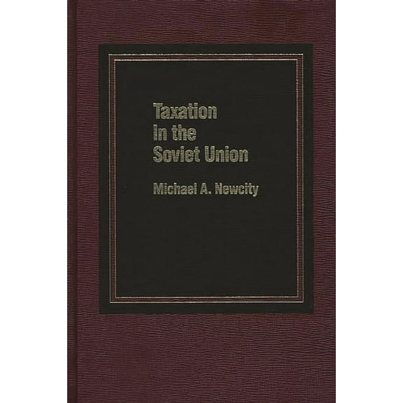 Taxation in the Soviet Union, (Hardcover)