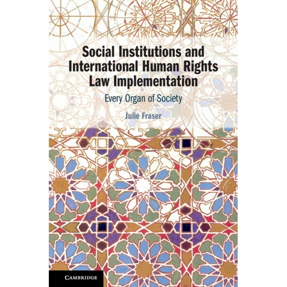 Social Institutions and International Human Rights Law Implementation, (Hardcover)