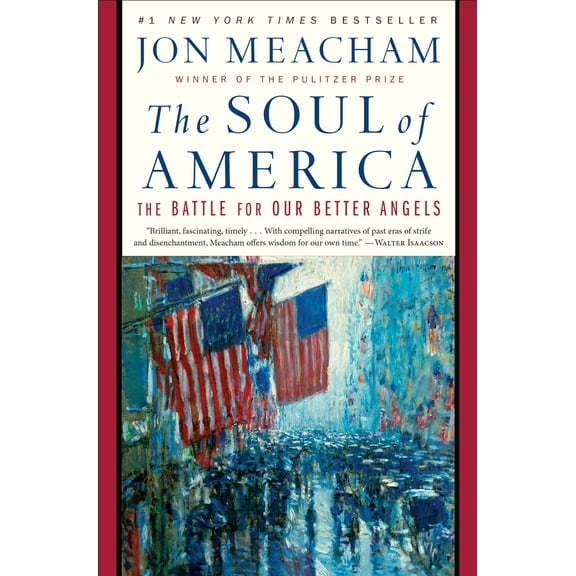 Pre-Owned The Soul of America: The Battle for Our Better Angels (Paperback) 0399589821 9780399589829