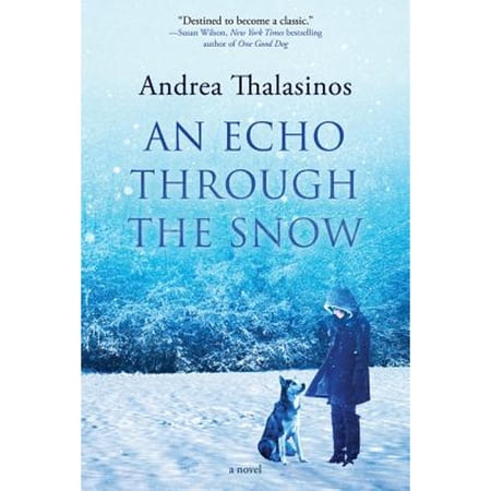 An Echo Through the Snow (Hardcover) by Andrea Thalasinos