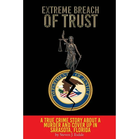 Extreme Breach of Trust, (Paperback)
