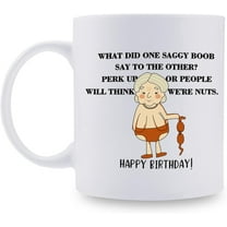 Funny Birthday Gift Mug for Women - 50th 55th 60th 65th 70th 75th 80th Birthday Gifts for Women Mom Sister Grandma Aunt Wife Friend - 11oz Coffee Mug