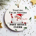 thumbnail image 2 of Ornament Kits 2025,Christmas Ornaments 2025 - Trust Me I'm An Awsome Post Office Clerk Christmas Ornaments, Post Office Clerk Ornaments Christmas Tree Decor, Xmas Ornaments 2025, 2 of 3