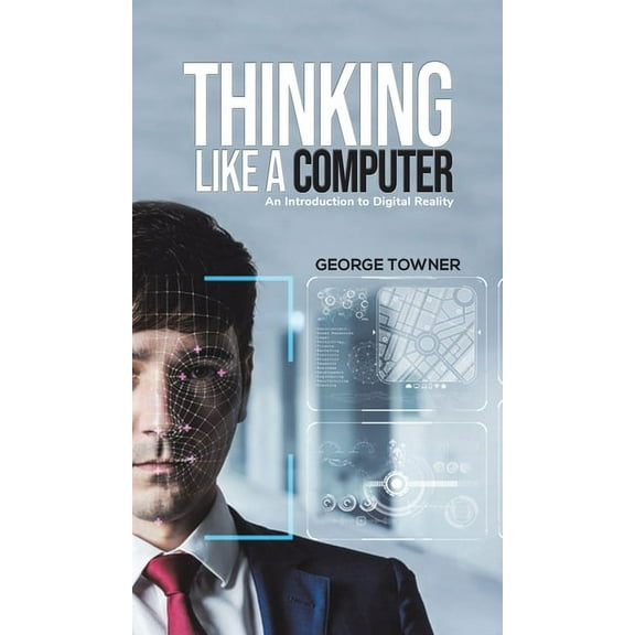 Thinking Like a Computer, (Hardcover)
