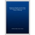 thumbnail image 1 of Pre-Owned Indigenous Peoples and the Law Indigenous Peoples and the State: International Perspectives on the Treaty of Waitangi, (Paperback), 1 of 1