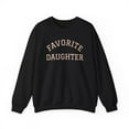 thumbnail image 2 of Favorite Daughter Sweatshirt for Women – Funny Family Gift Crewneck, Cozy Fall Winter Crewneck, Mother’s Day Birthday Gift, Casual Graphic Top, 2 of 6