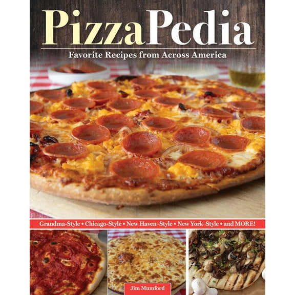 Pizzapedia: Favorite Recipes from Across America, (Hardcover)