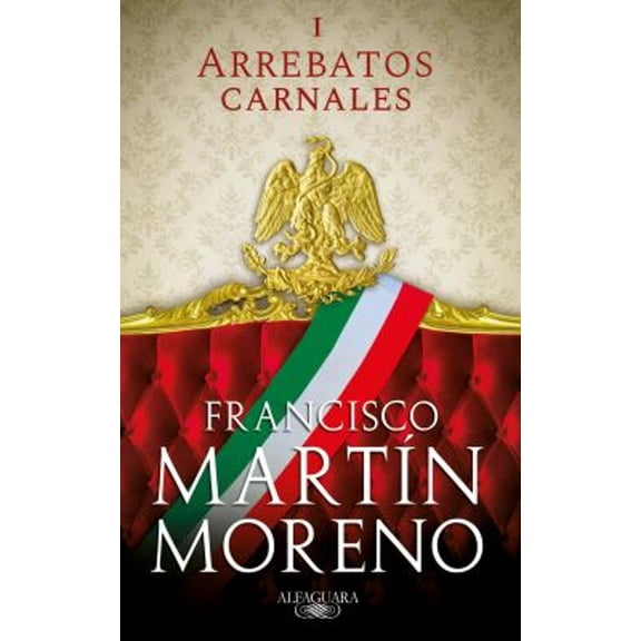 Pre-Owned Arrebatos Carnales 1 / Carnal Outbursts 1 (Paperback) 9786073196376