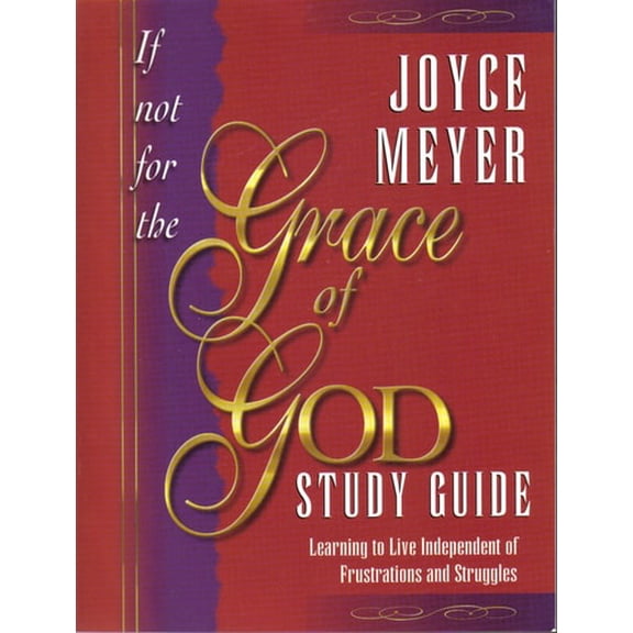 Pre-Owned If Not for the Grace of God Study Guide (Paperback) 157794447X 9781577944478
