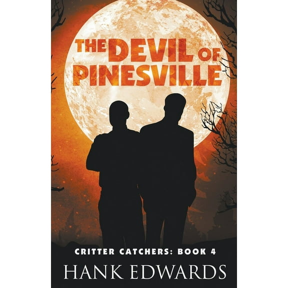 Critter Catchers The Devil of Pinesville, Book 4, (Paperback)