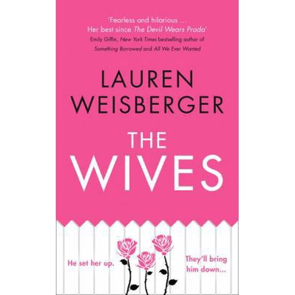 Pre-Owned The Wives: Emily Charlton is Back in a New Devil Wears Prada Novel (Paperback) 0007569289 9780007569281