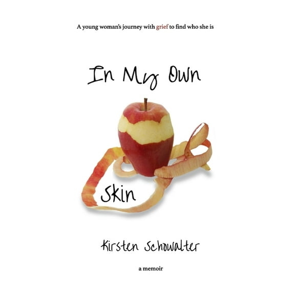 In My Own Skin (Paperback) by Kirsten Schowalter