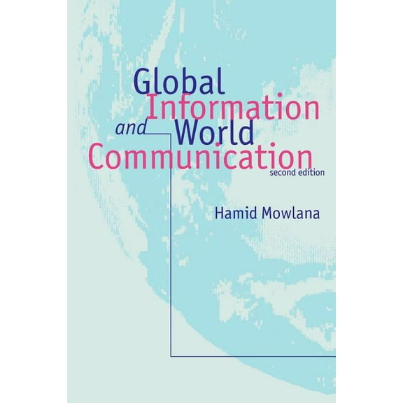 Mechanics Global Information and World Communication: New Frontiers in International Relations, (Paperback)