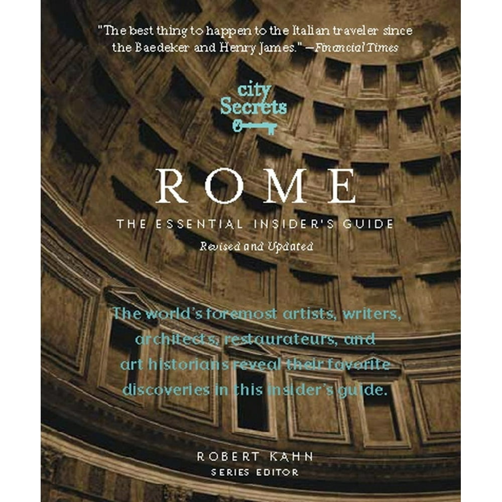 City Secrets City Secrets Rome The Essential Insider's Guide
