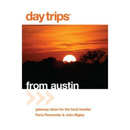 Day Trips® from Austin - eBook (Best Austin Day Trips)