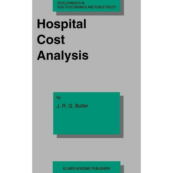 Developments in Health Economics and Pub Hospital Cost Analysis, Book 3, (Hardcover)