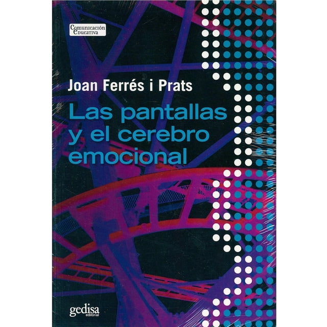 Las pantallas y el cerebro emocional Gedisa 9788497848053