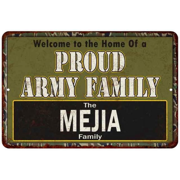 Mejia Proud Army Family Sign Gift 8x12 Metal Sign 108120023448