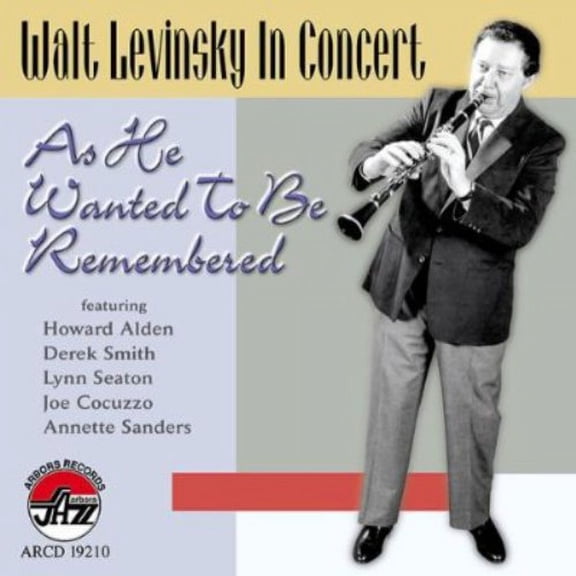 Walter Levinsky - As He Wanted to Be Remembered - Jazz - CD
