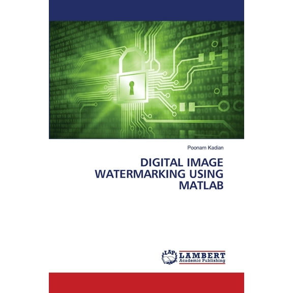 Digital Image Watermarking Using MATLAB (Paperback)