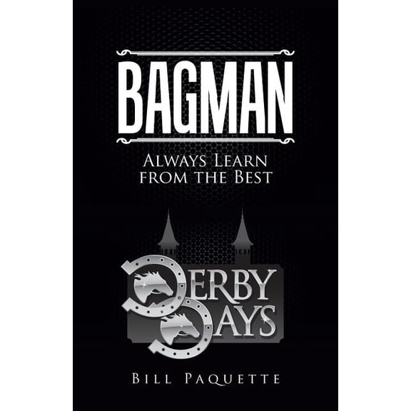 Bagman: Always Learn from the Best (Paperback)