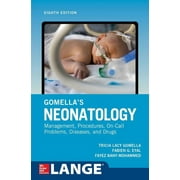 TRICIA LACY GOMELLA; FABIEN EYAL; FAYEZ BANY-MOHAMMED Gomella's Neonatology, Eighth Edition (Paperback)