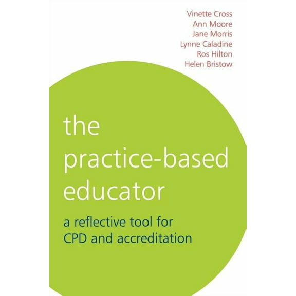 The Practice-Based Educator (Paperback)