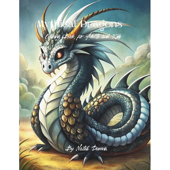 Mythical Dragons: Coloring Book for Adults and Kids, (Paperback)