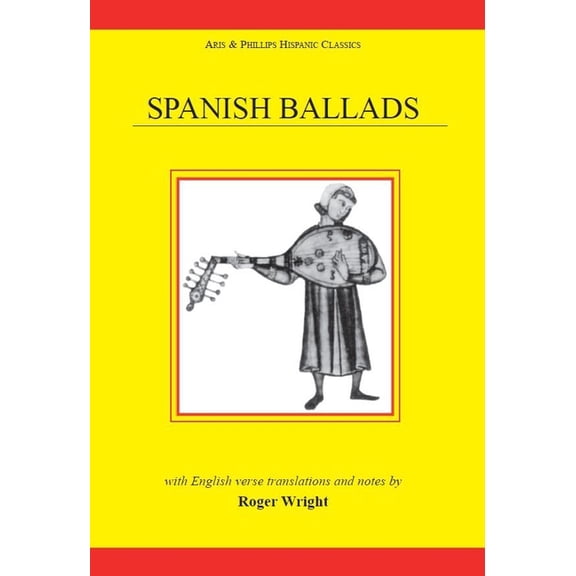 Aris & Phillips Hispanic Classics Spanish Ballads, (Paperback)