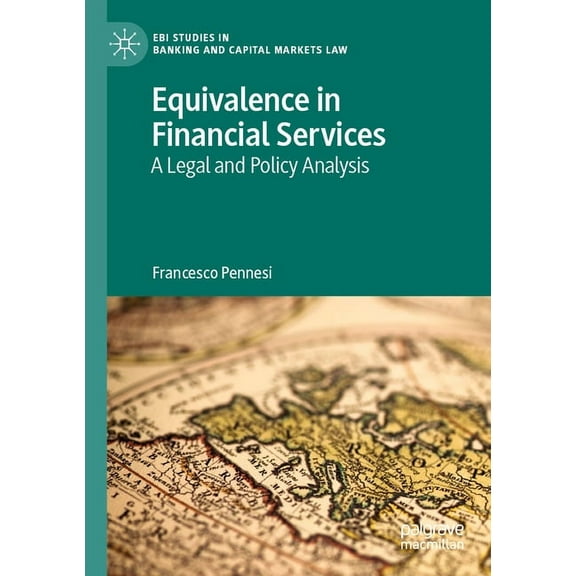 Ebi Studies in Banking and Capital Marke Equivalence in Financial Services: A Legal and Policy Analysis, (Paperback)