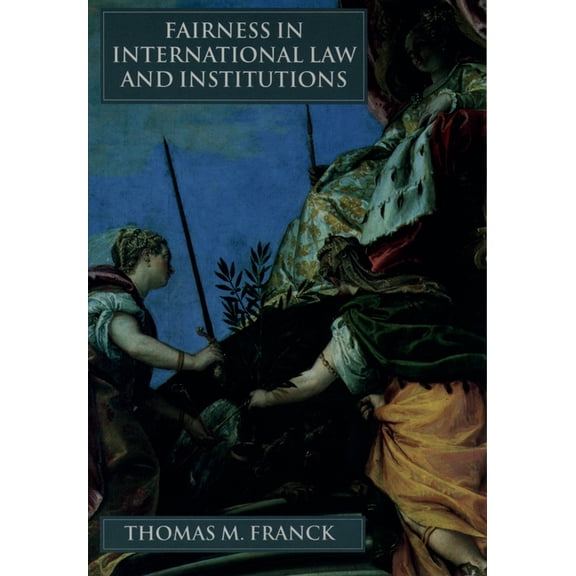 Fairness in International Law and Institutions, (Paperback)